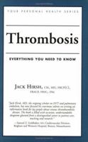 Thrombosis: Everything You Need to Know (Your Personal Health) 1554070961 Book Cover