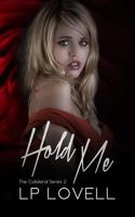 Hold Me 1944975268 Book Cover