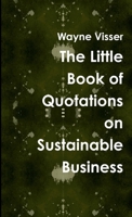 The Little Book of Quotations on Sustainable Business 1908875399 Book Cover