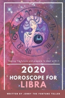 2020 Horoscope for Libra: Fortune Teller of Career, Finance and Love Through Out The Year and Monthly for Libra (14 October - 13 November) 1655329480 Book Cover