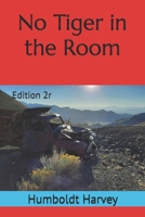 No Tiger in the Room: Edition 2 B0F7FSXK2X Book Cover