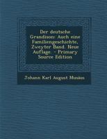 Der Deutsche Grandison: Auch Eine Familiengeschichte, Zweyter Band. Neue Auflage. 0274825007 Book Cover