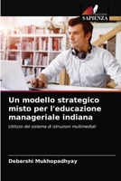 Un modello strategico misto per l'educazione manageriale indiana: Utilizzo del sistema di istruzioni multimediali 6202726784 Book Cover