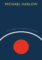 The Moon in a Bowl of Water 1988531543 Book Cover