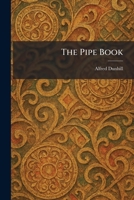 The Pipe Book: A Guide to Nearly Every Pipe Created. 021317801X Book Cover