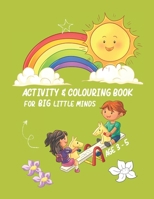 Activity & Colouring Book for Big Little Minds Age 3 - 5: Fun Curriculum Based Activity Book for Reception / Foundation / Kindergarten Children, Gift B088N3X9DS Book Cover