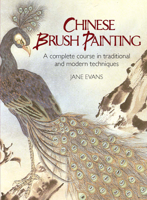 Chinese Brush Painting: A Complete Course in Traditional and Modern Techniques (Dover Books on Art Instruction) 0004125193 Book Cover