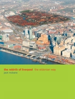 The Rebirth of Liverpool: The Eldonian Way 1846311640 Book Cover