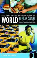 The Greenwood Encyclopedia Of World Popular Culture: North America 0313333165 Book Cover