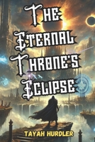 The Eternal Throne's Eclipse B0DZVYV5T6 Book Cover