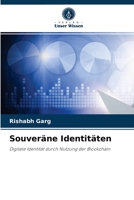 Souveräne Identitäten: Digitale Identität durch Nutzung der Blockchain 6204053272 Book Cover