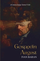 Gospodin August (Croatian Edition) B0GM69C82J Book Cover