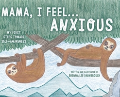 Mama, I Feel... Anxious 0228877180 Book Cover