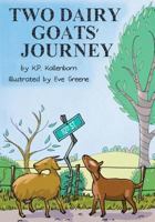 Two Dairy Goats' Journey 150089088X Book Cover