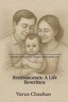 Reminiscence A Life Rewritten: A Family's Story of Hope, Struggle & Unbreakable Love B0G49SGJ4G Book Cover