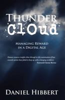 Thunder Cloud: Managing Reward in a Digital Age 1524631795 Book Cover