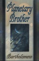 Planetary Brother 0961401060 Book Cover