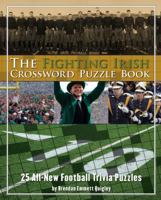 The Fighting Irish Crossword Puzzle Book: 25 All-New Football Trivia Puzzles 1604330171 Book Cover