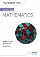 My Revision Notes: WJEC AS Mathematics 1510467165 Book Cover