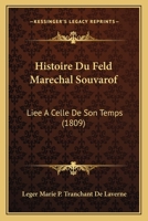 Histoire Du Feld Marechal Souvarof: Liee A Celle De Son Temps (1809) 1166793796 Book Cover