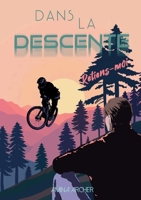 Dans la Descente: Retiens-moi (French Edition) 2810629226 Book Cover