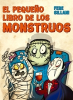 El Pequeno Libro de Los Monstruos 8491453059 Book Cover