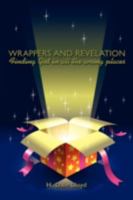 Wrappers and Revelation: Finding God in All the Wrong Places 143893677X Book Cover
