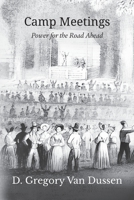 Camp Meetings: Power for the Road Ahead 1609471865 Book Cover