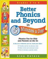 Better Phonics and Beyond in 5 Minutes a Day: Phonics Fun for Kids and Parents on the Go 0761524282 Book Cover