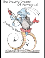 Left-Handed: The Drolatic Dreams of Pantagruel: A Coloring Book 167297447X Book Cover