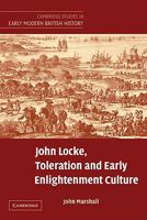 John Locke, Toleration and Early Enlightenment Culture (Cambridge Studies in Early Modern British History) 0521129575 Book Cover