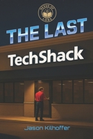 The Last TechShack (Coaxial Drift) B0FG2FXDF2 Book Cover