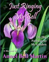 Just Ringing My Bell 1519741170 Book Cover