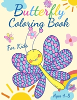 Butterfly Coloring Book For Kids Ages 4-8: Adorable Coloring Pages with Butterflies, Large, Unique and High-Quality Images for Girls, Boys, Preschool and Kindergarten Ages 4-8 3755100401 Book Cover