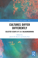 Cultures Differ Differently: Selected Essays of S.N. Balagangadhara 1032134844 Book Cover