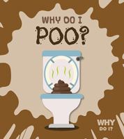 Why Do I Poo? 0778751503 Book Cover