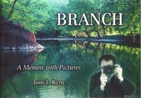 Branch: A Memoir with Pictures 0989913503 Book Cover