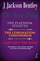 The Royal Trilogy: A Three Story Compendium (The Royal Thrillers) B0H2RQDPBG Book Cover