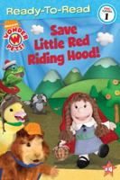 Save Little Red Riding Hood! (Ready-to-Read. Pre-Level 1) 1416985662 Book Cover