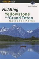 Paddling Yellowstone and Grand Teton National Parks 1560446277 Book Cover