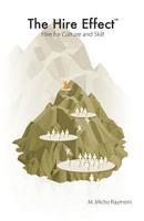 The Hire Effect(tm): Hiring for Culture and Skill 1545510083 Book Cover