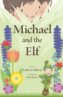 Michael and the Elf 1955743150 Book Cover