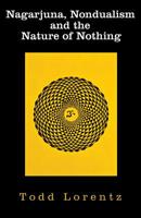 Nagarjuna, Nondualism and the Nature of Nothing 098777820X Book Cover