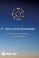 SV für Immobilien & Grundstückswesen: Der Immobilien Sachverständige Band 7. Selbststudium zum Sachverständigen für Immobilien und Grundstückswesen. 3384195949 Book Cover