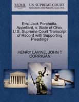 Emil Jack Porchetta, Appellant, v. State of Ohio. U.S. Supreme Court Transcript of Record with Supporting Pleadings 1270435523 Book Cover