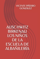 AUSCHWITZ -BIRKENAU - LOS NIÑOS DE LA ESCUELA DE ALBAÑILERÍA B08MWF52RT Book Cover
