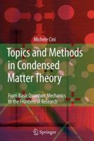 Topics and Methods in Condensed Matter Theory: From Basic Quantum Mechanics to the Frontiers of Research 364208964X Book Cover
