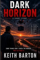 Dark Horizon (Keith Barton's Travel Reads) B0HBKG89GR Book Cover