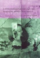 A Psychoanalysis for Our Time: Exploring the Blindness of the Seeing I 0814774911 Book Cover