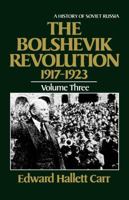 The Bolshevik Revolution 1917-1923 0140207511 Book Cover